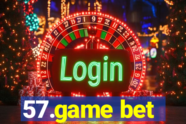 57.game bet